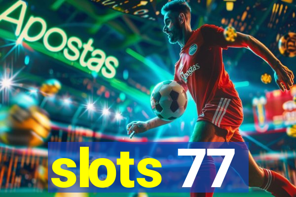 slots 77